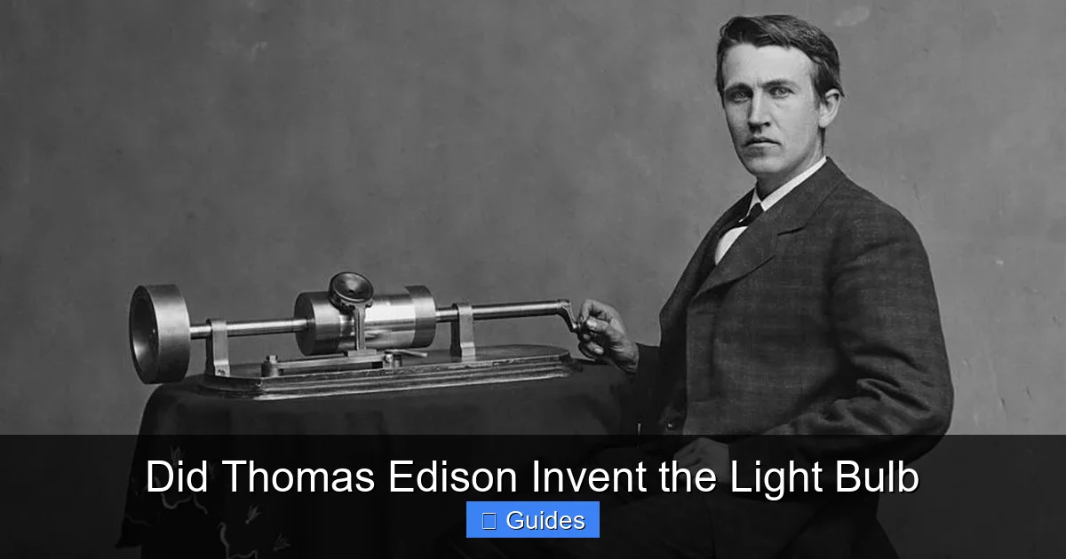 Did Thomas Edison Invent the Light Bulb