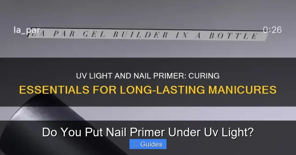 Do You Put Nail Primer Under Uv Light?