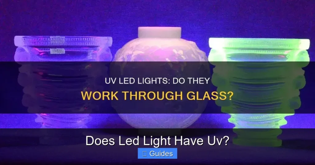 Does Led Light Have Uv?