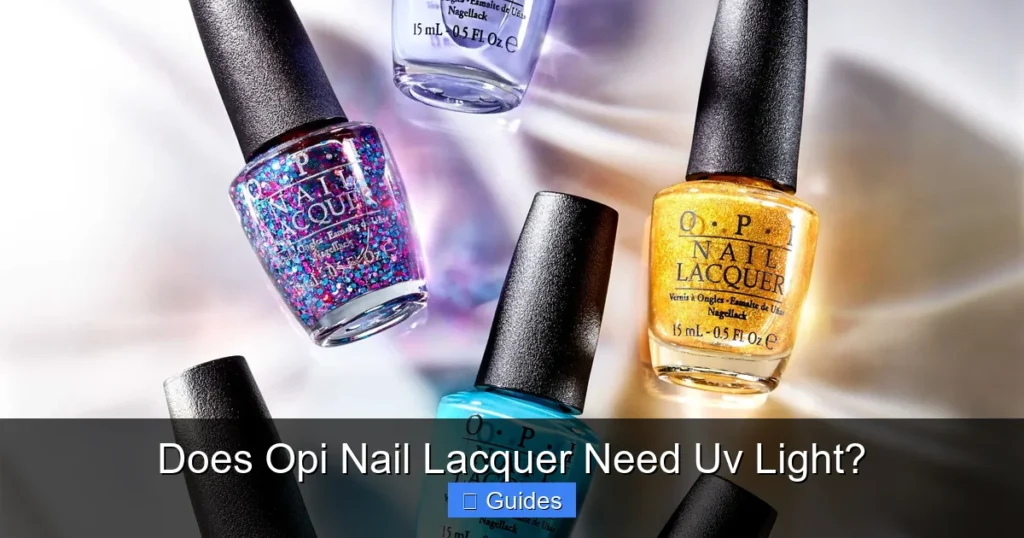 Does Opi Nail Lacquer Need Uv Light?