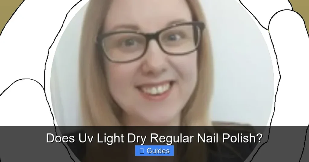 Does Uv Light Dry Regular Nail Polish?