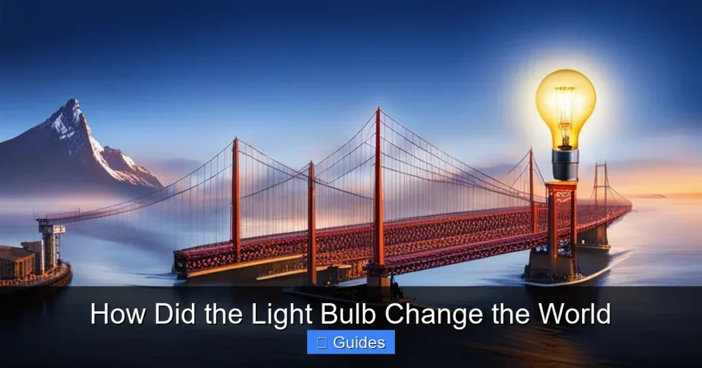 How Did the Light Bulb Change the World