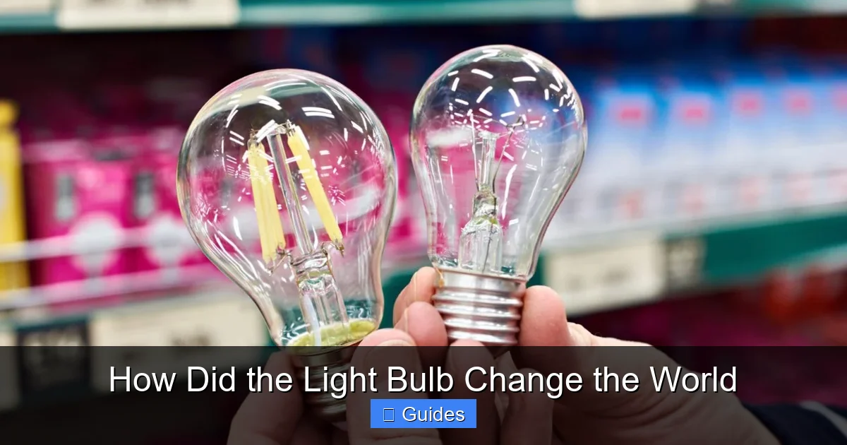 How Did the Light Bulb Change the World