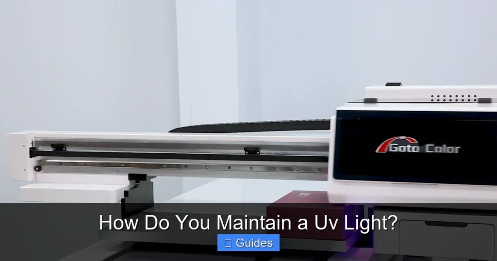 How Do You Maintain a Uv Light?