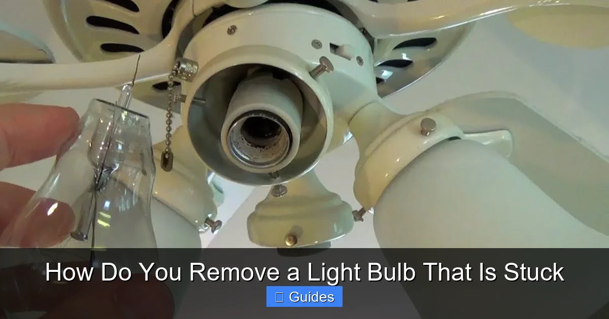 How Do You Remove a Light Bulb That Is Stuck
