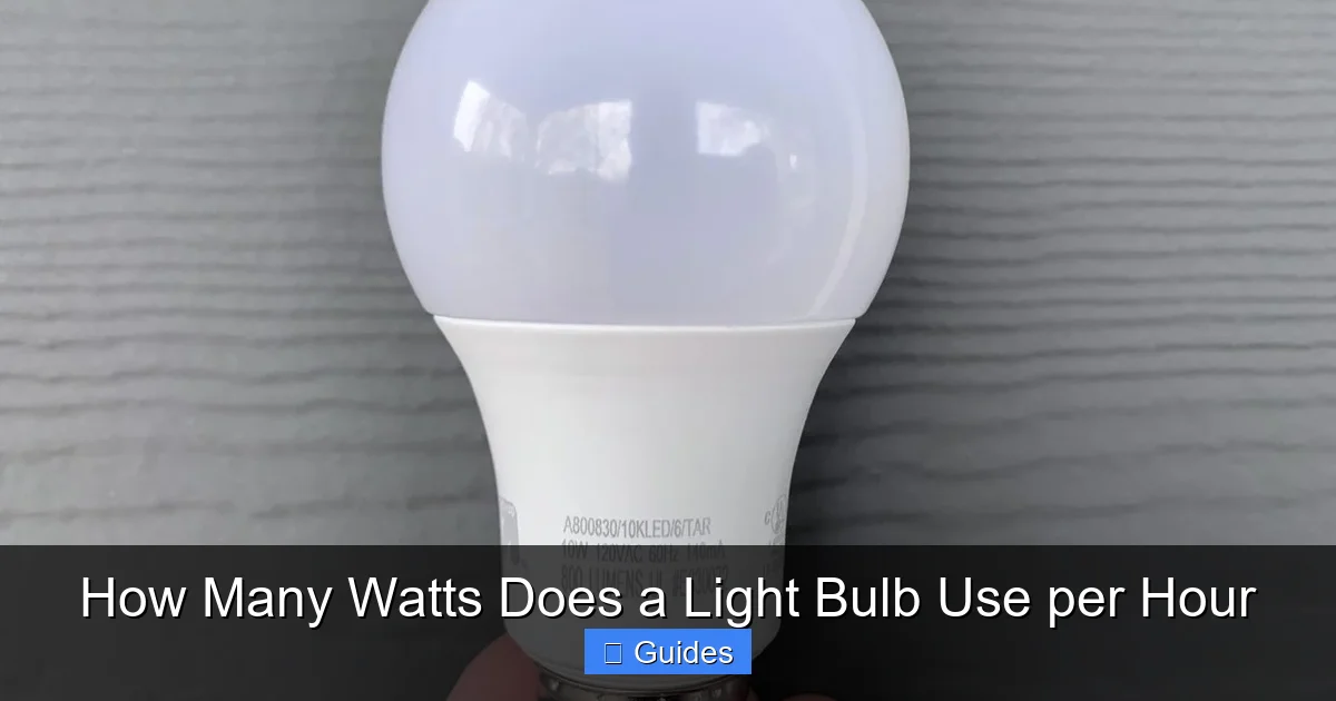 How Many Watts Does a Light Bulb Use per Hour