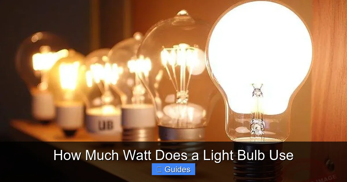 How Much Watt Does a Light Bulb Use