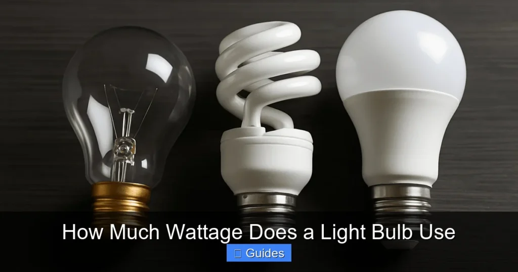 How Much Wattage Does a Light Bulb Use