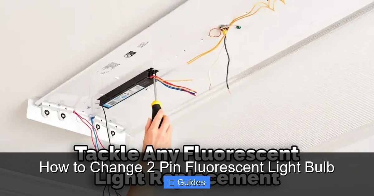 How to Change 2 Pin Fluorescent Light Bulb