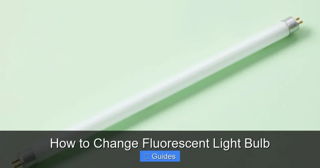 How to Change Fluorescent Light Bulb