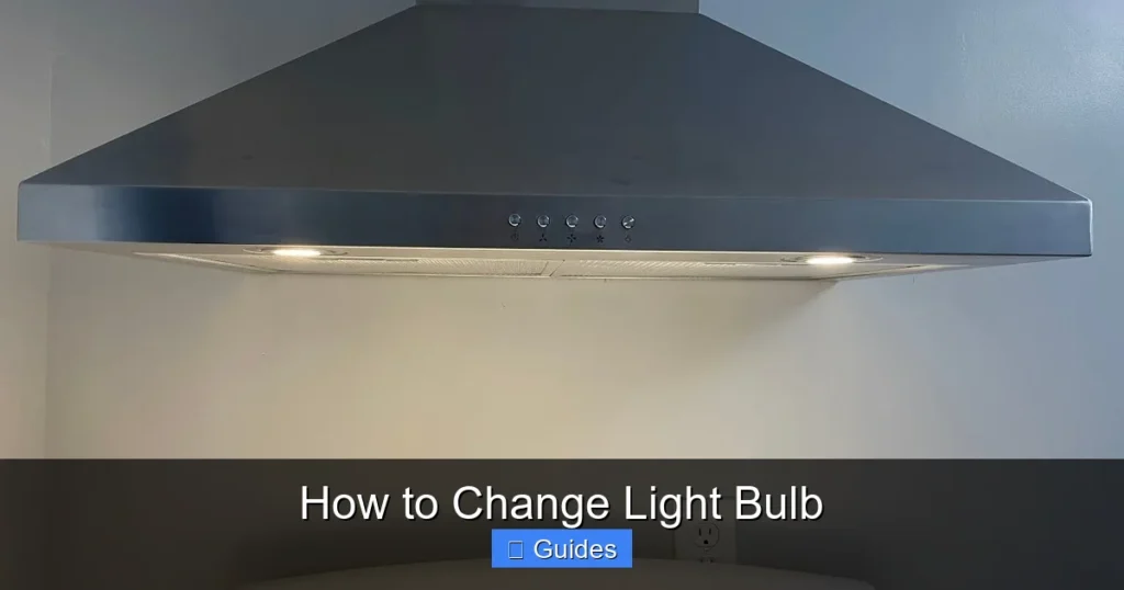 How to Change Light Bulb