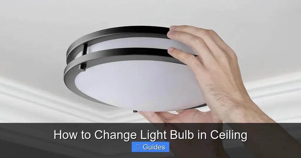 How to Change Light Bulb in Ceiling