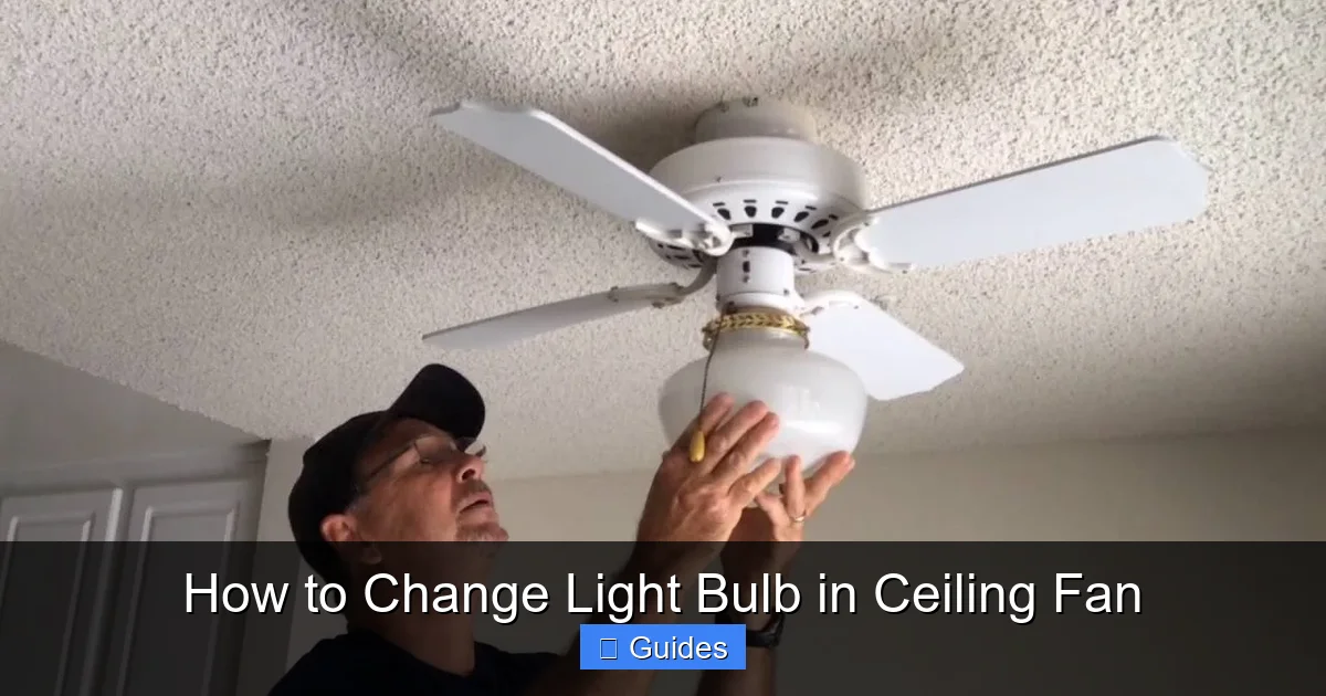 How to Change Light Bulb in Ceiling Fan