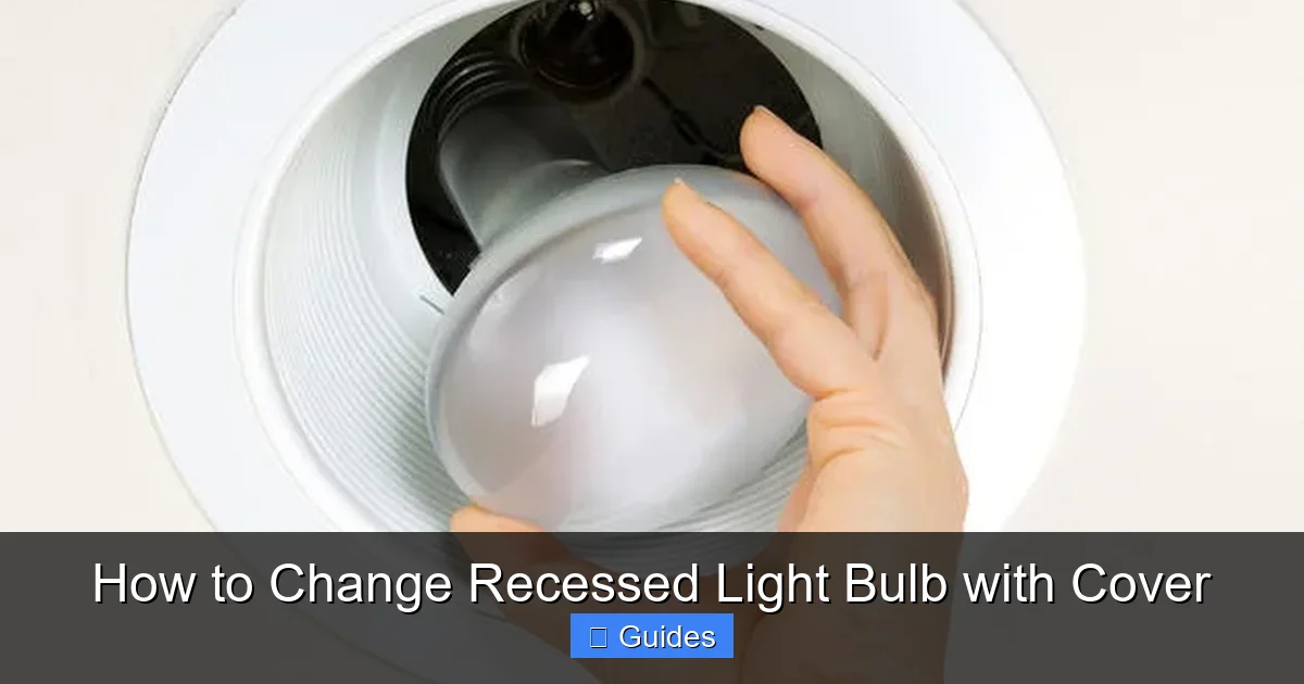 How to Change Recessed Light Bulb with Cover