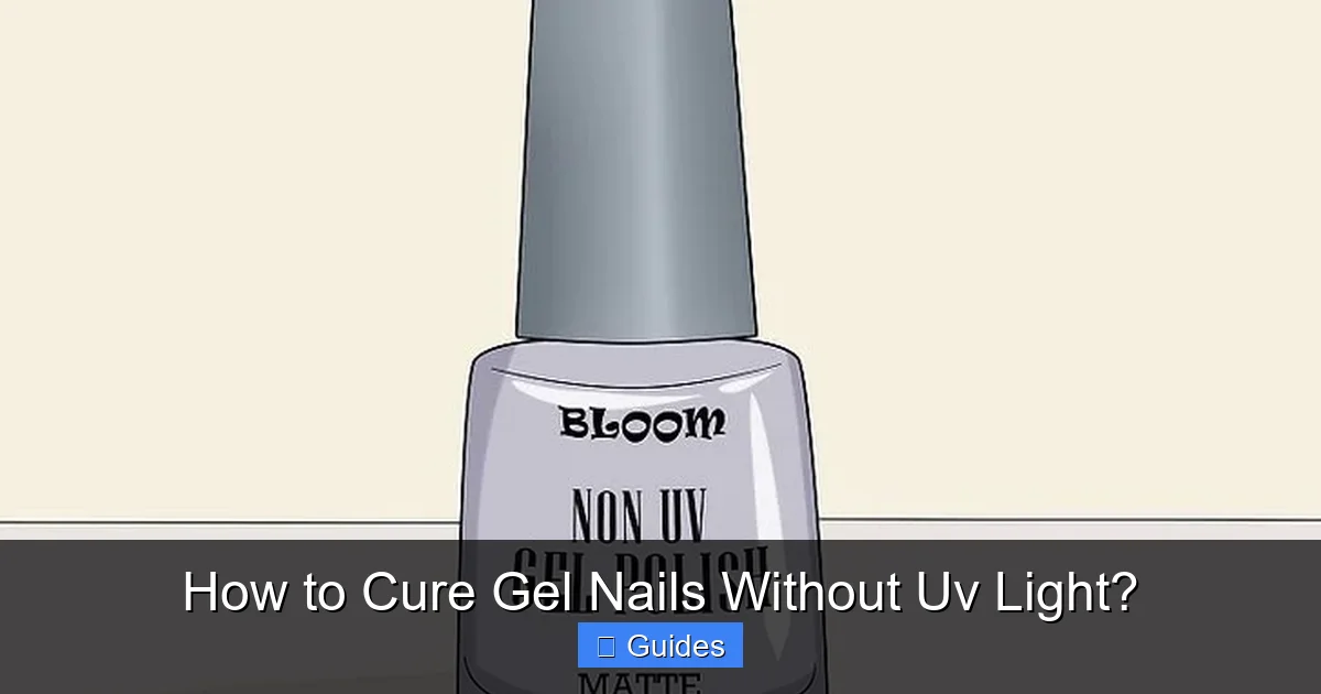How to Cure Gel Nails Without Uv Light?