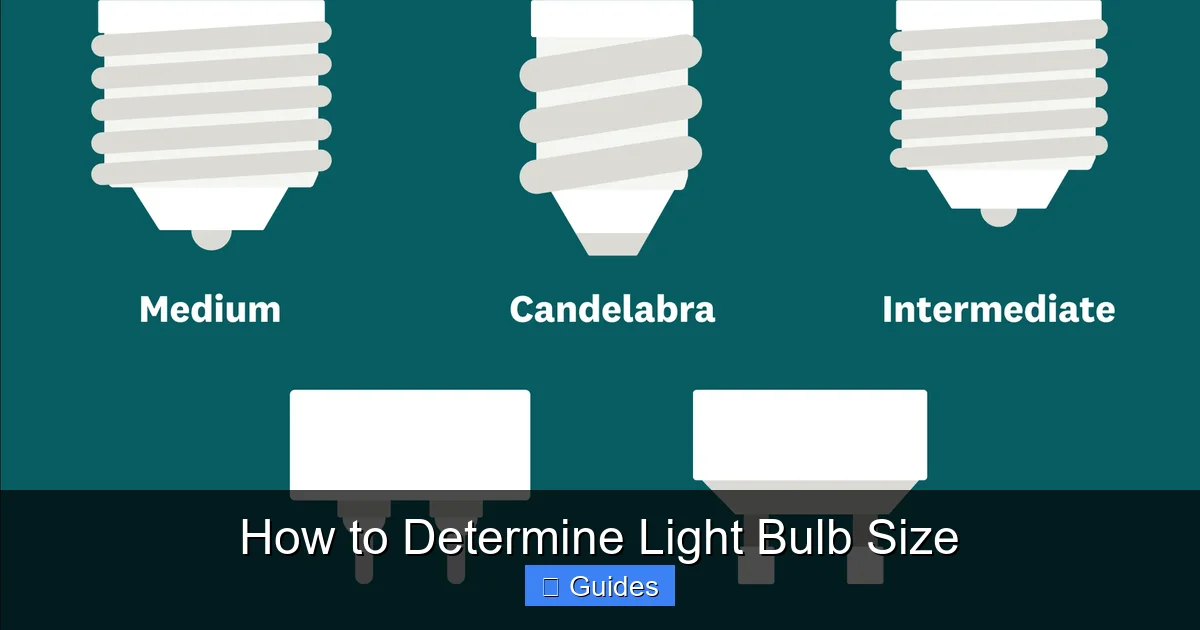 How to Determine Light Bulb Size