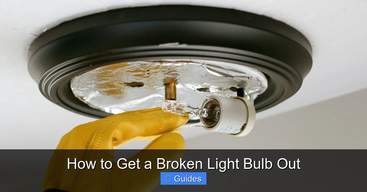 How to Get a Broken Light Bulb Out