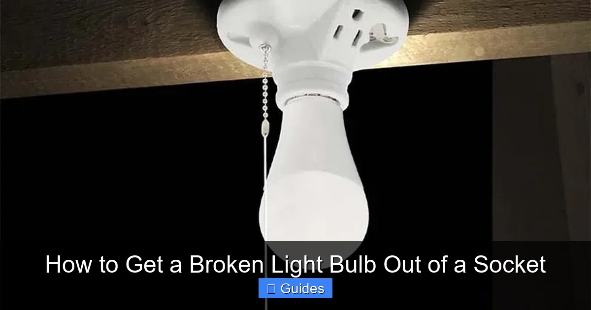 How to Get a Broken Light Bulb Out of a Socket