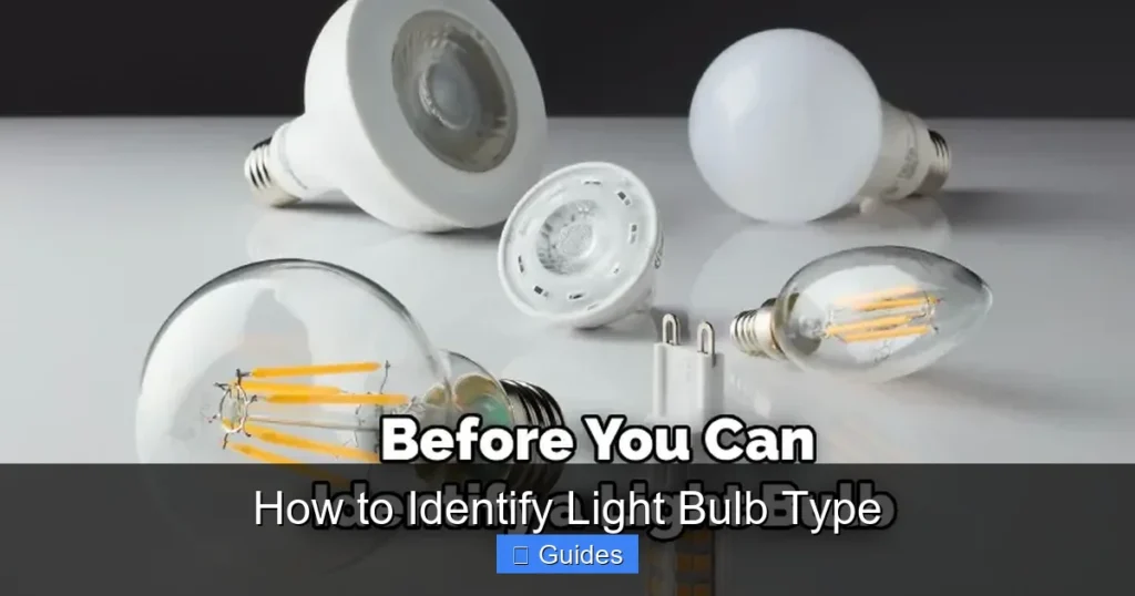 How to Identify Light Bulb Type