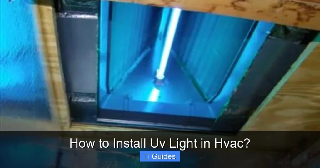 How to Install Uv Light in Hvac?