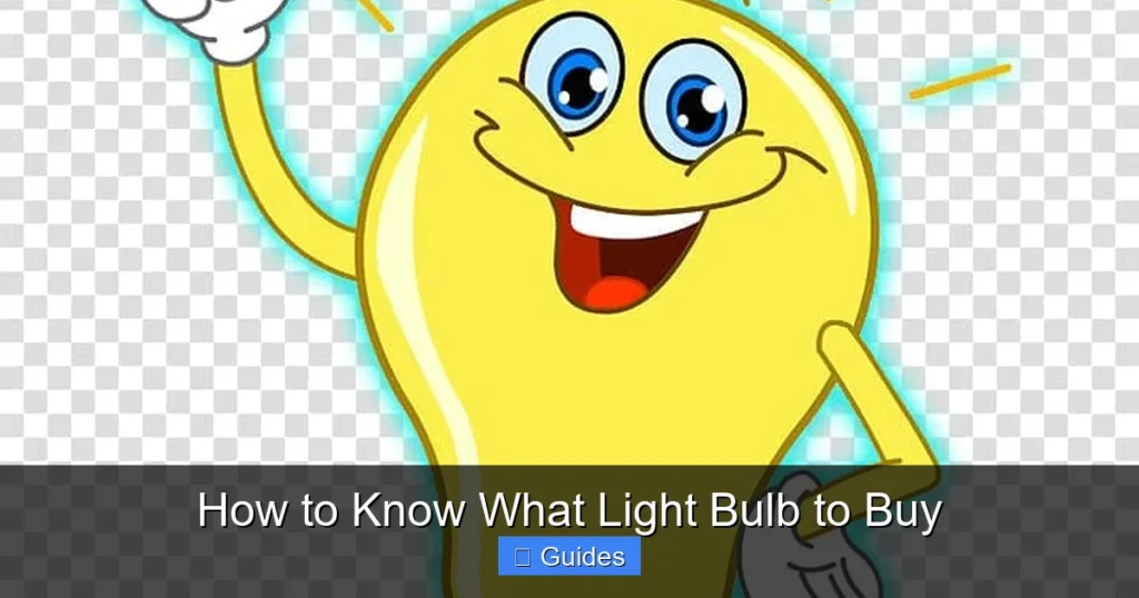 How to Know What Light Bulb to Buy