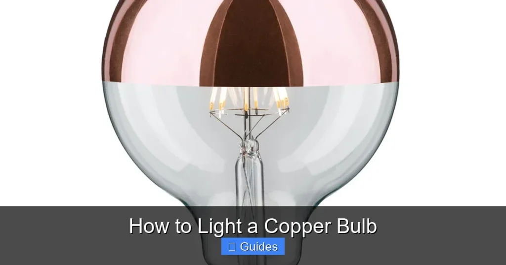 How to Light a Copper Bulb