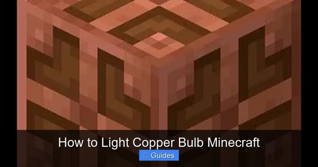 How to Light Copper Bulb Minecraft