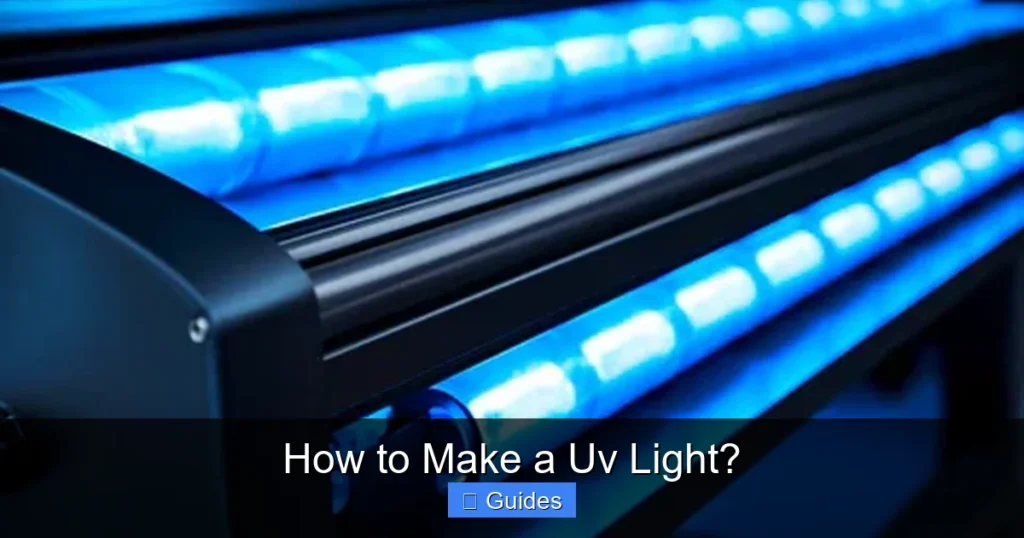 How to Make a Uv Light?