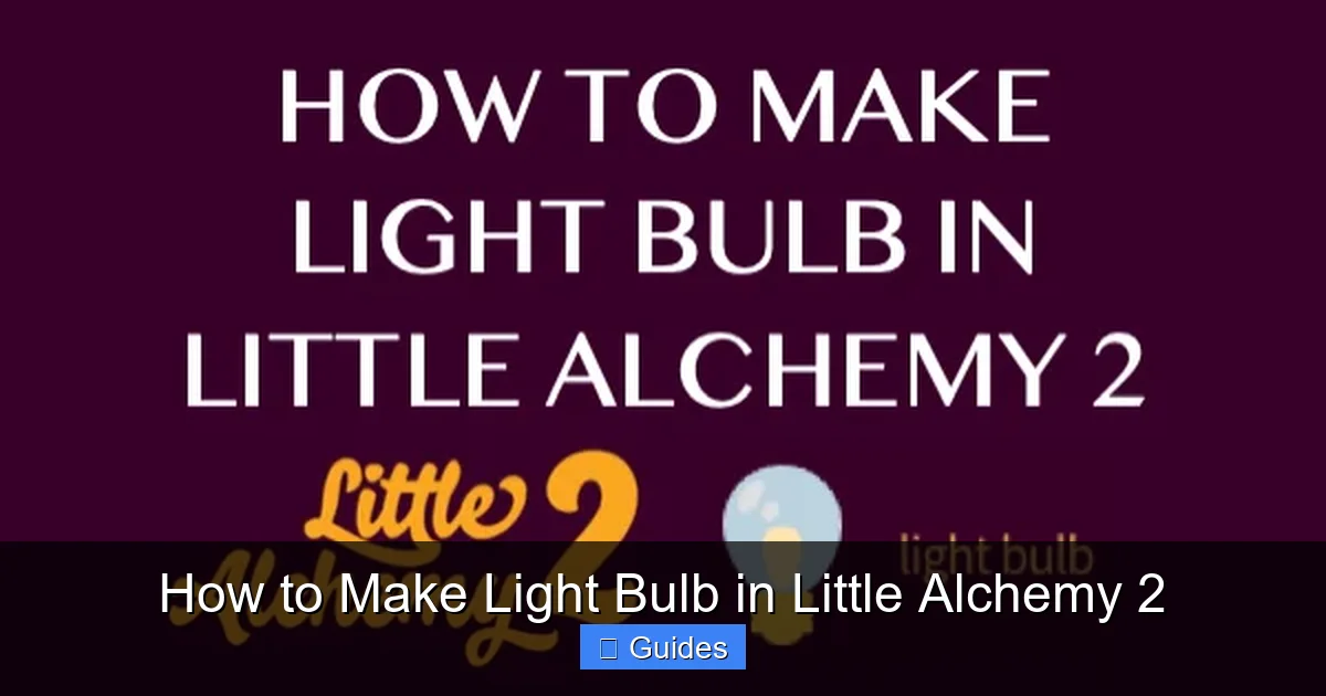 How to Make Light Bulb in Little Alchemy 2