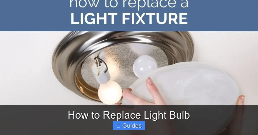 How to Replace Light Bulb