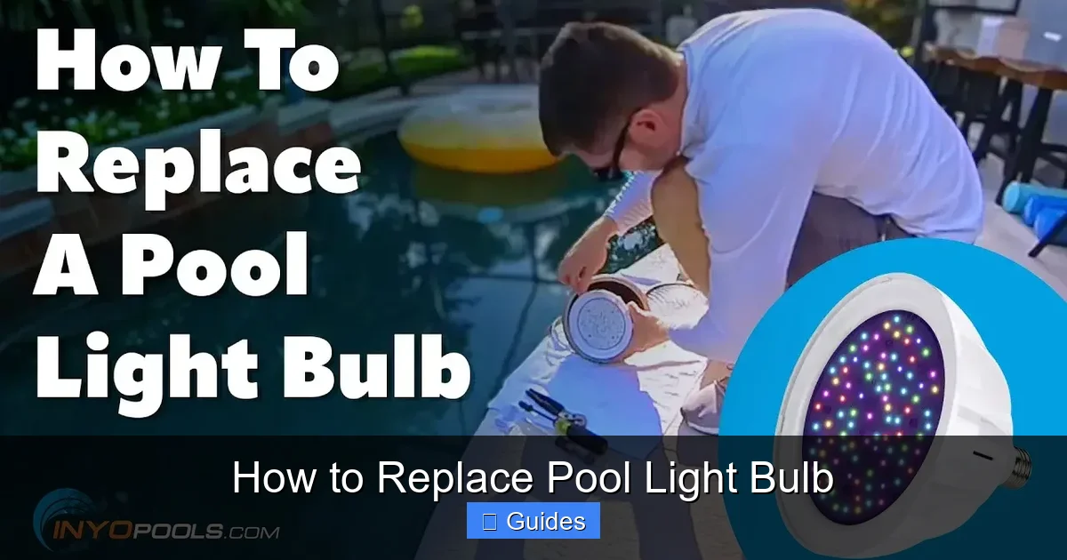 How to Replace Pool Light Bulb