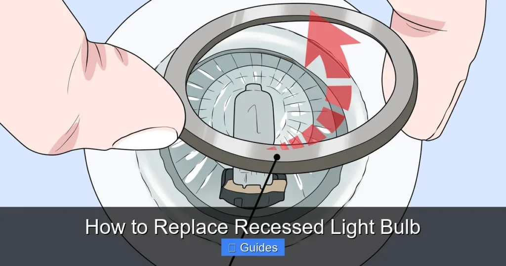 How to Replace Recessed Light Bulb