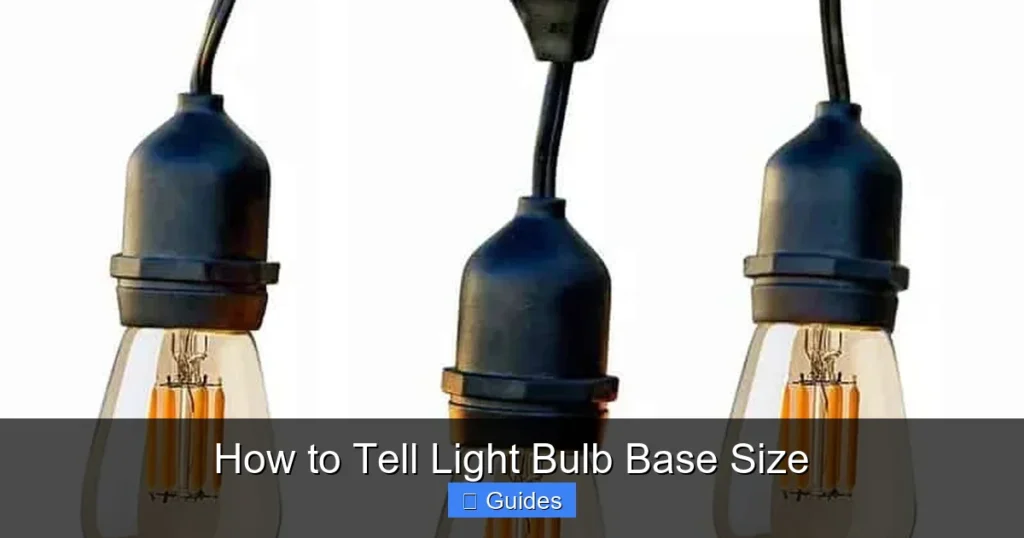 How to Tell Light Bulb Base Size