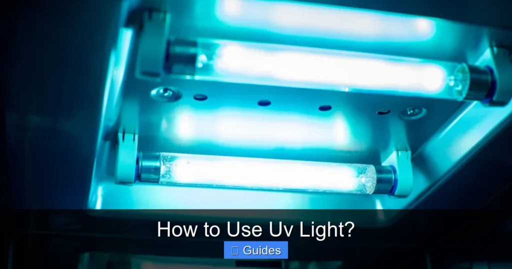 How to Use Uv Light?