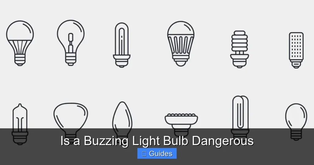 Is a Buzzing Light Bulb Dangerous