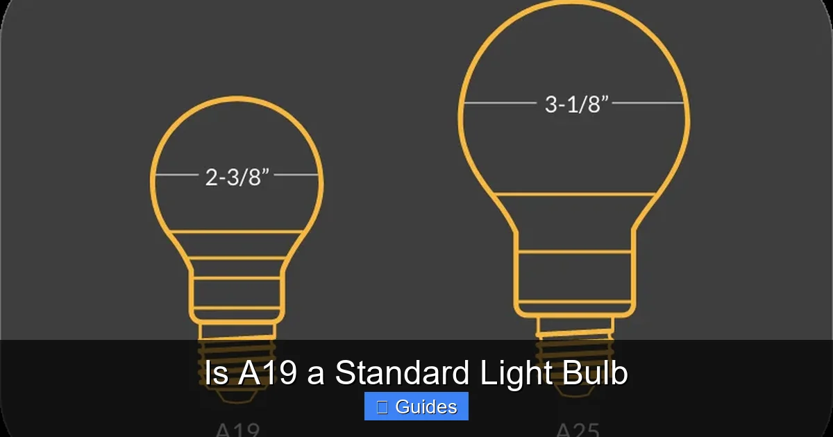 Is A19 a Standard Light Bulb