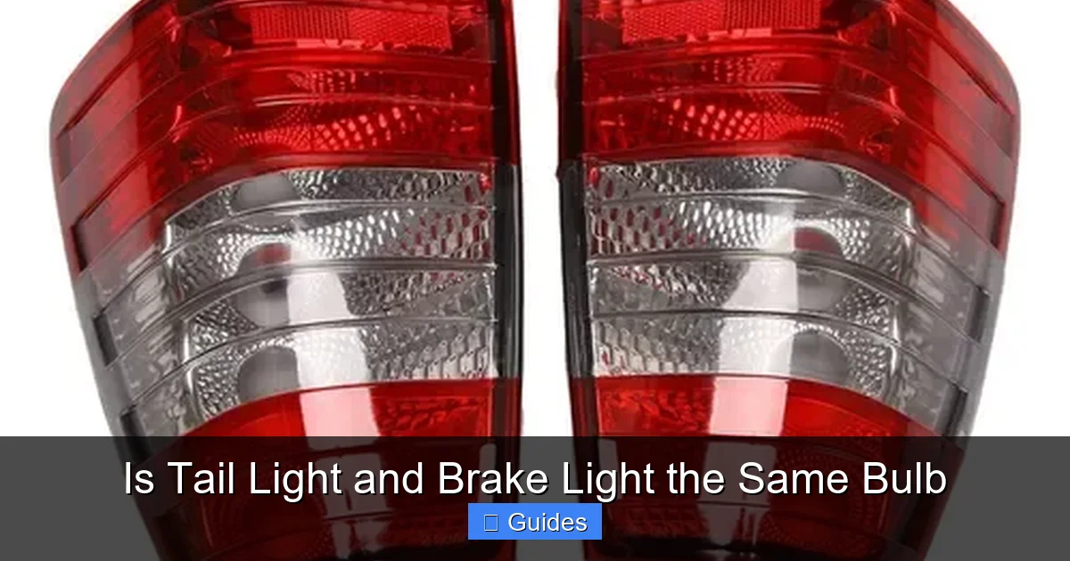Is Tail Light and Brake Light the Same Bulb