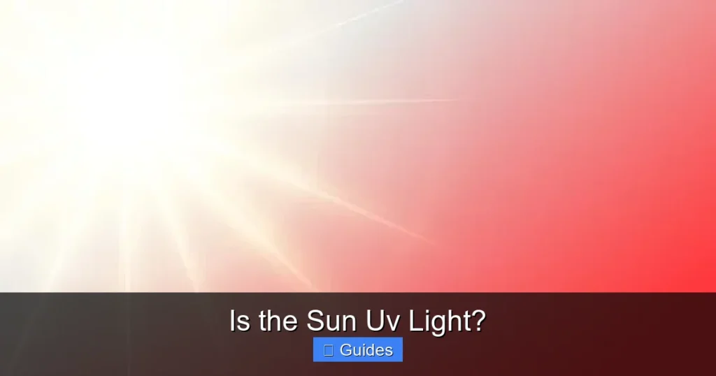 Is the Sun Uv Light?