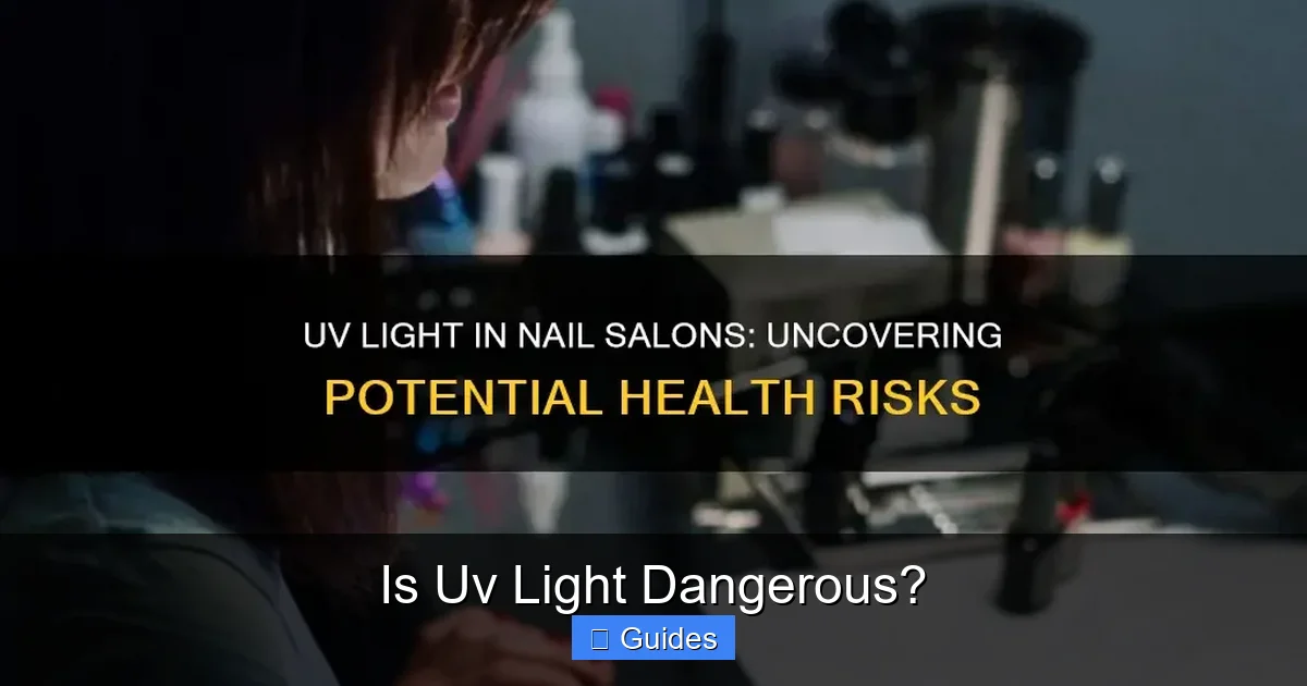 Is Uv Light Dangerous?