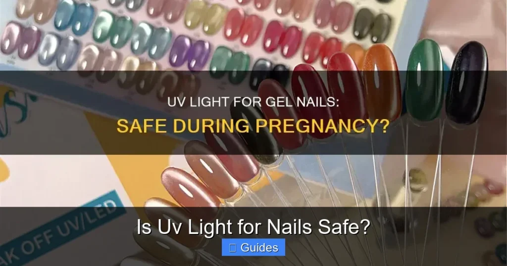 Is Uv Light for Nails Safe?