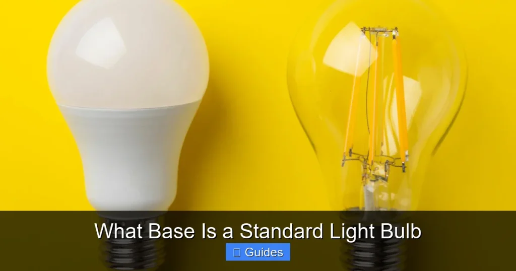 What Base Is a Standard Light Bulb