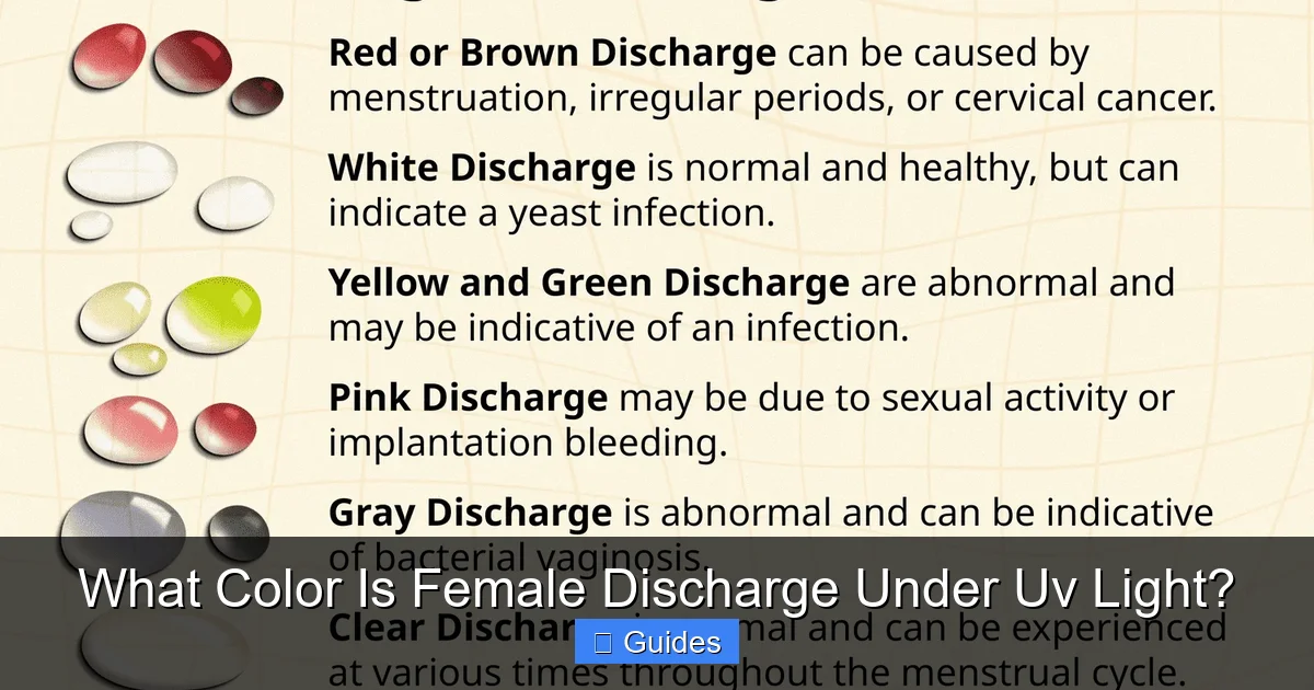What Color Is Female Discharge Under Uv Light?