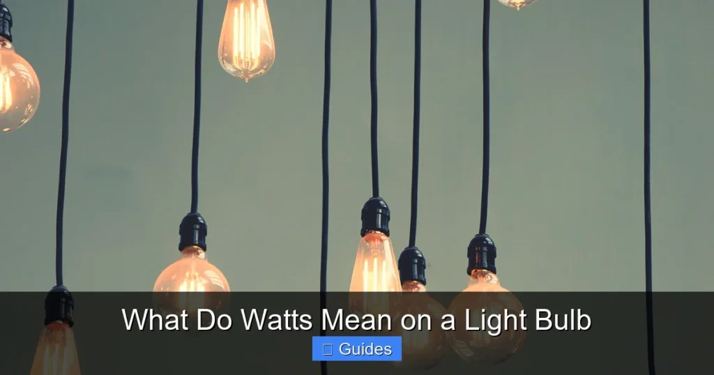 What Do Watts Mean on a Light Bulb