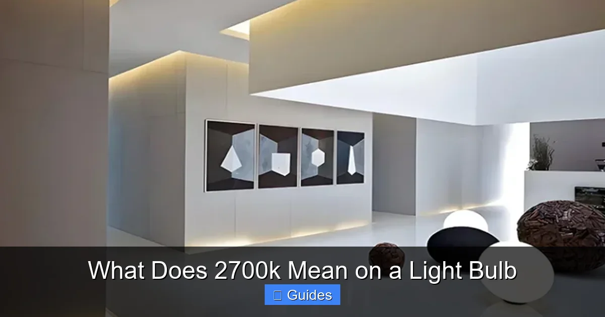 What Does 2700k Mean on a Light Bulb