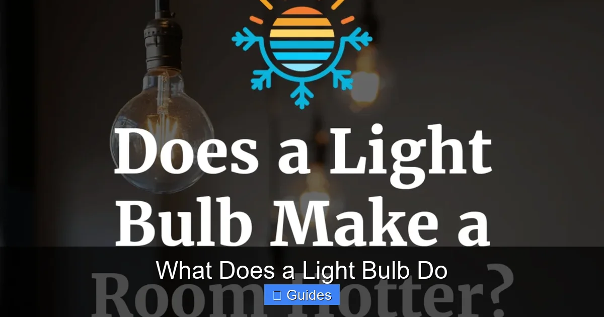 What Does a Light Bulb Do