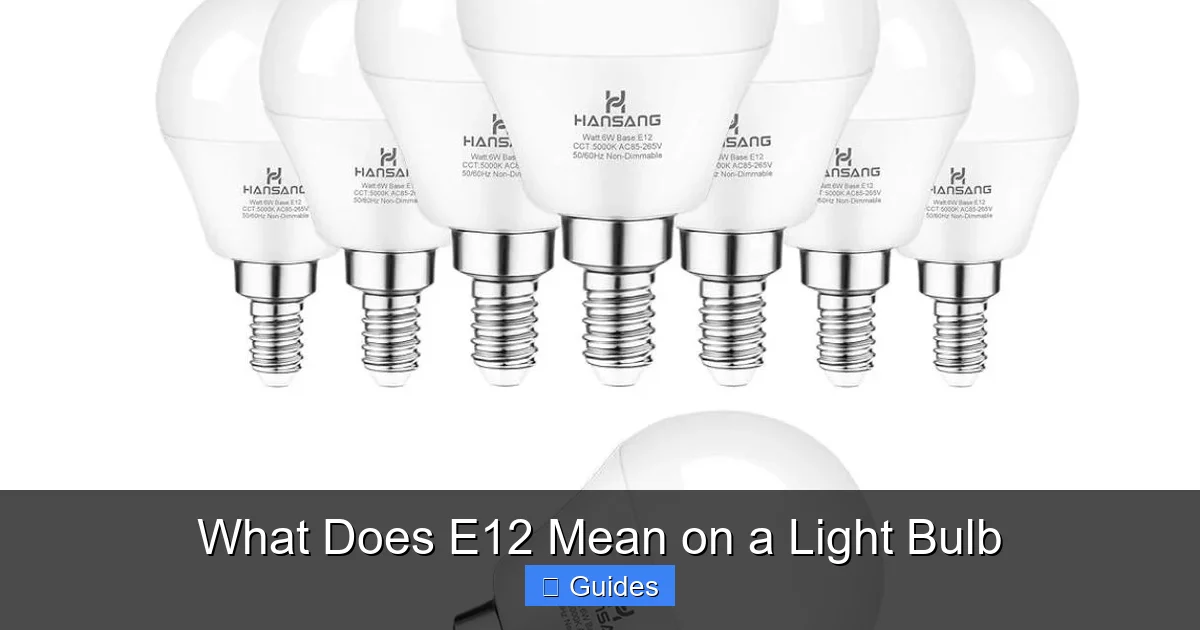 What Does E12 Mean on a Light Bulb