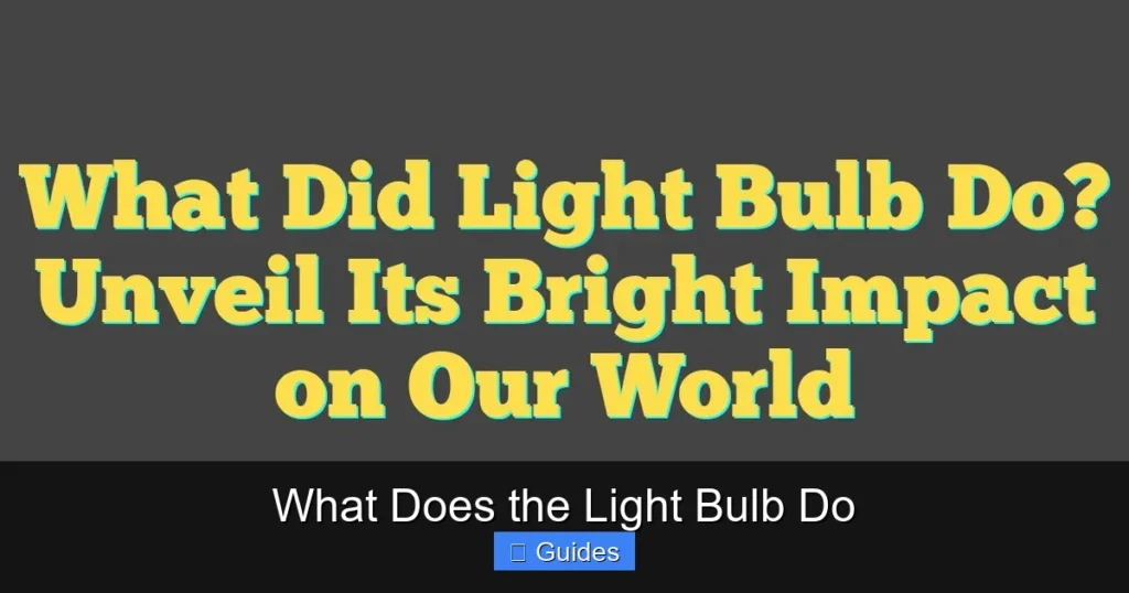 What Does the Light Bulb Do