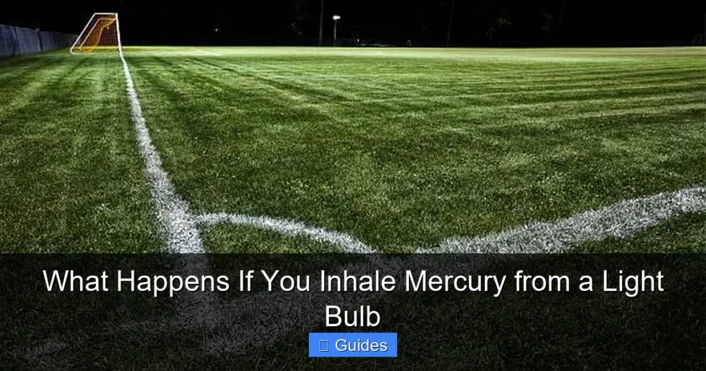 What Happens If You Inhale Mercury from a Light Bulb