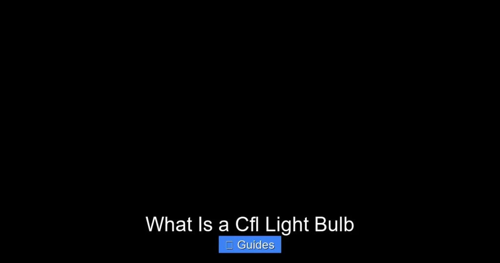 What Is a Cfl Light Bulb
