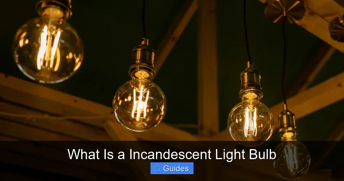 What Is a Incandescent Light Bulb